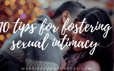 10 TIPS TO FOSTER SEXUAL INTIMACY!