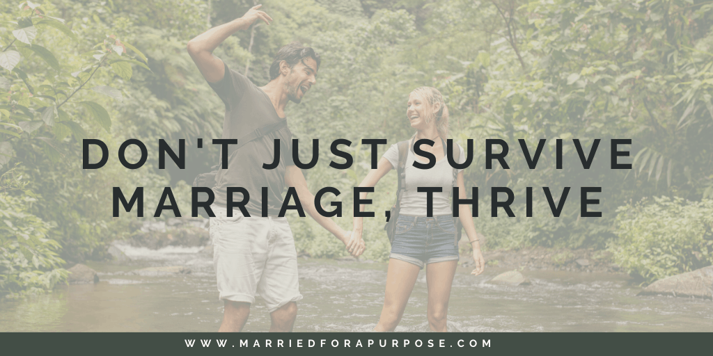 Don’t Just Survive Marriage, THRIVE!
