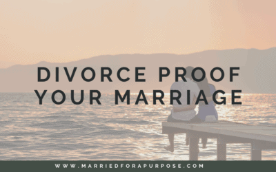 Divorce Proof Your Marriage