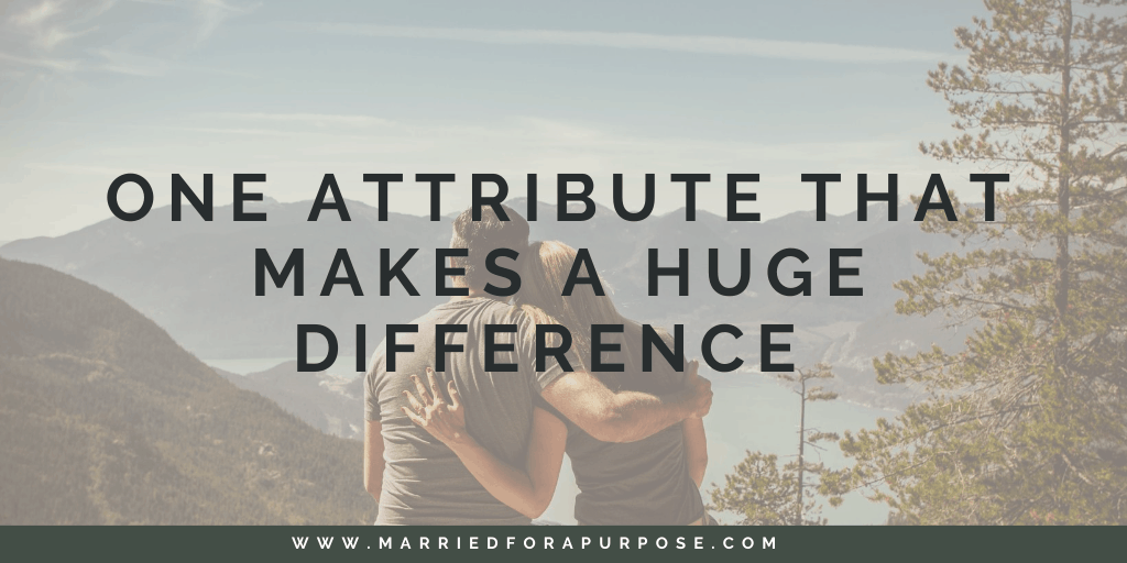 What Attribute Makes a Huge Difference in Your Relationship?