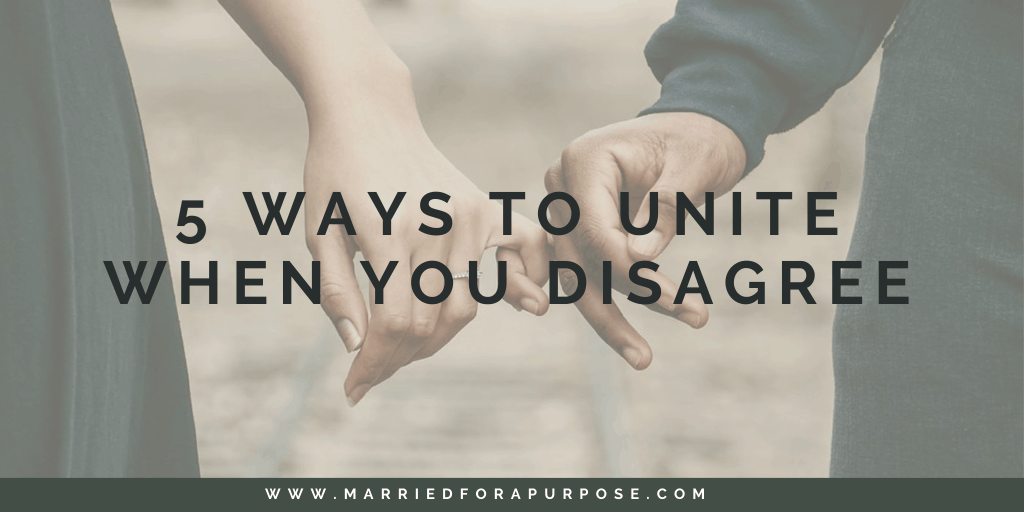 5 Ways to Unite Even When you Disagree